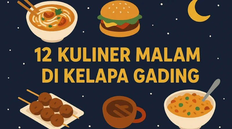 Kuliner Malam di Kelapa Gading