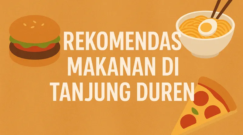 rekomendasi makanan di Tanjung Duren
